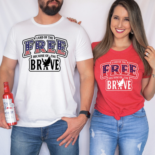 Land of the Free Because of the Brave | T-shirt & Long Sleeve